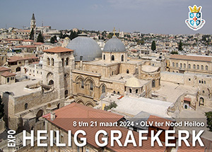 vrijdag 8 t/m donderdag 21 maart - Expo over de Heilig-Grafkerk in Jeruzalem