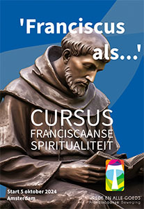 vanaf zaterdag 5 oktober - Cursus franciscaanse spiritualiteit