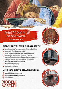 zondag 19 t/m zaterdag 25 oktober - Bidden & Vasten RK Conferentie