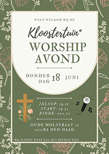 donderdag 18 juni - Kloostertuin Worship Avond donderdag 18 juni - Kloostertuin Worship Avond