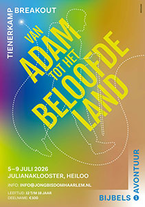 zondag 5 t/m donderdag 9 juli - Tienerkamp BreakOut zondag 5 t/m donderdag 9 juli - Tienerkamp BreakOut