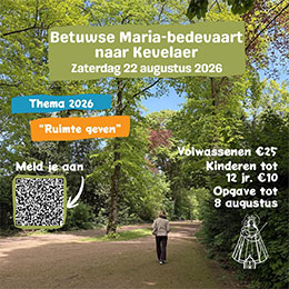 zaterdag 22 augustus - Bedevaart Betuwe naar Kevelaer zaterdag 22 augustus - Bedevaart Betuwe naar Kevelaer