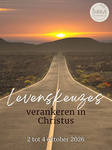 vrijdag 2 t/m zondag 4 oktober - Thrive jongerenweekend vrijdag 2 t/m zondag 4 oktober - Thrive jongerenweekend